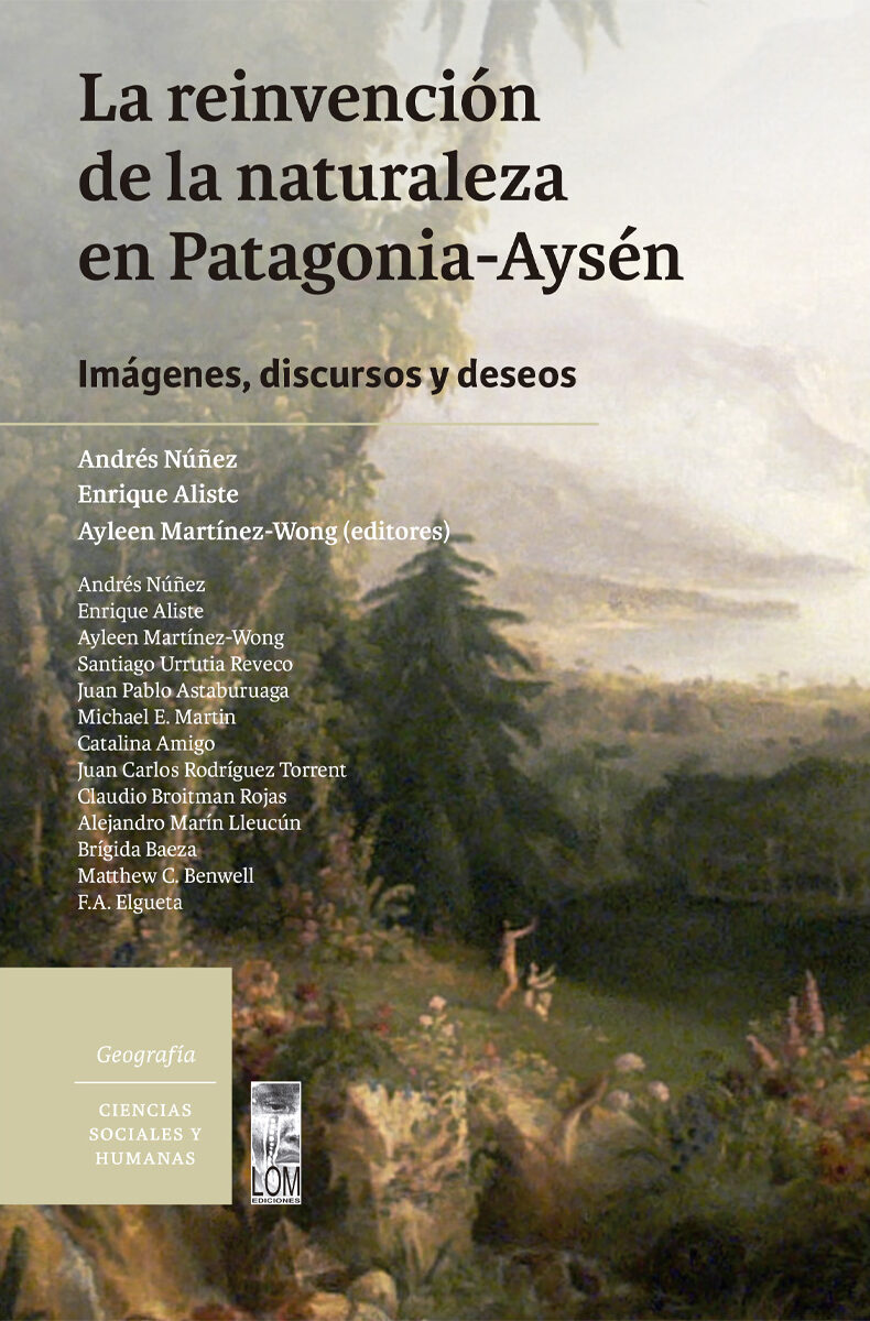 Portada de La reinvención de la naturaleza en Patagonia-Aysén