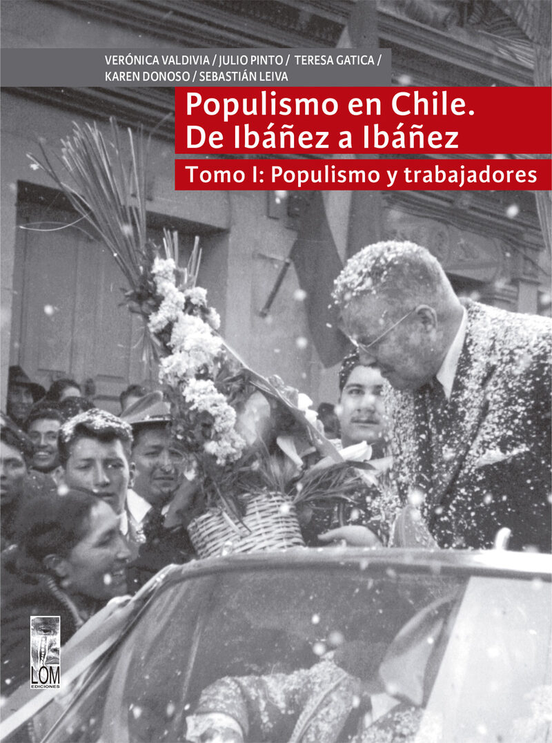 Portada de Populismo en Chile, de Ibañez a Ibañez - Tomo I · Julio Pinto
