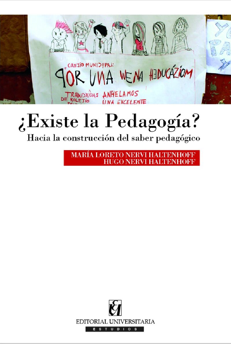 Portada de ¿Existe la pedagogía? · María Loreto.Nervi Haltenhoff, Hugo Nervi Haltenhoff