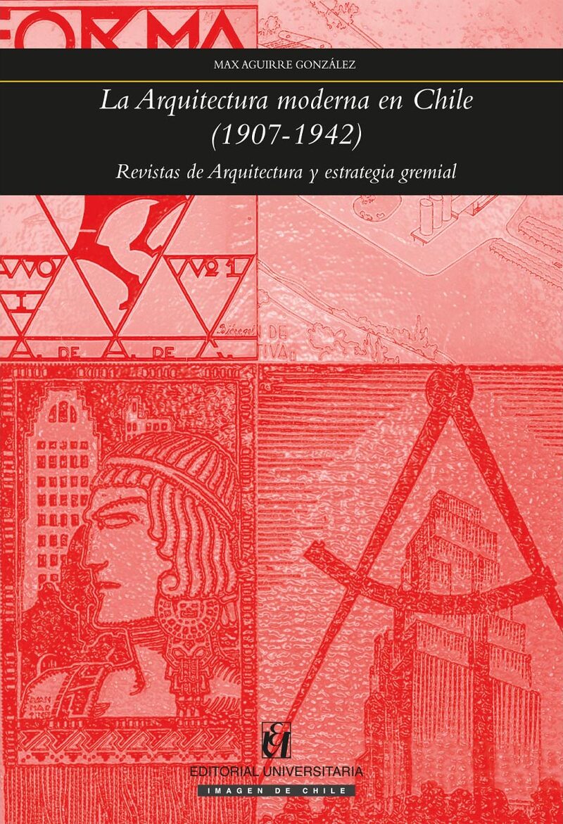 Portada de La arquitectura moderna en Chile (1907-1942)