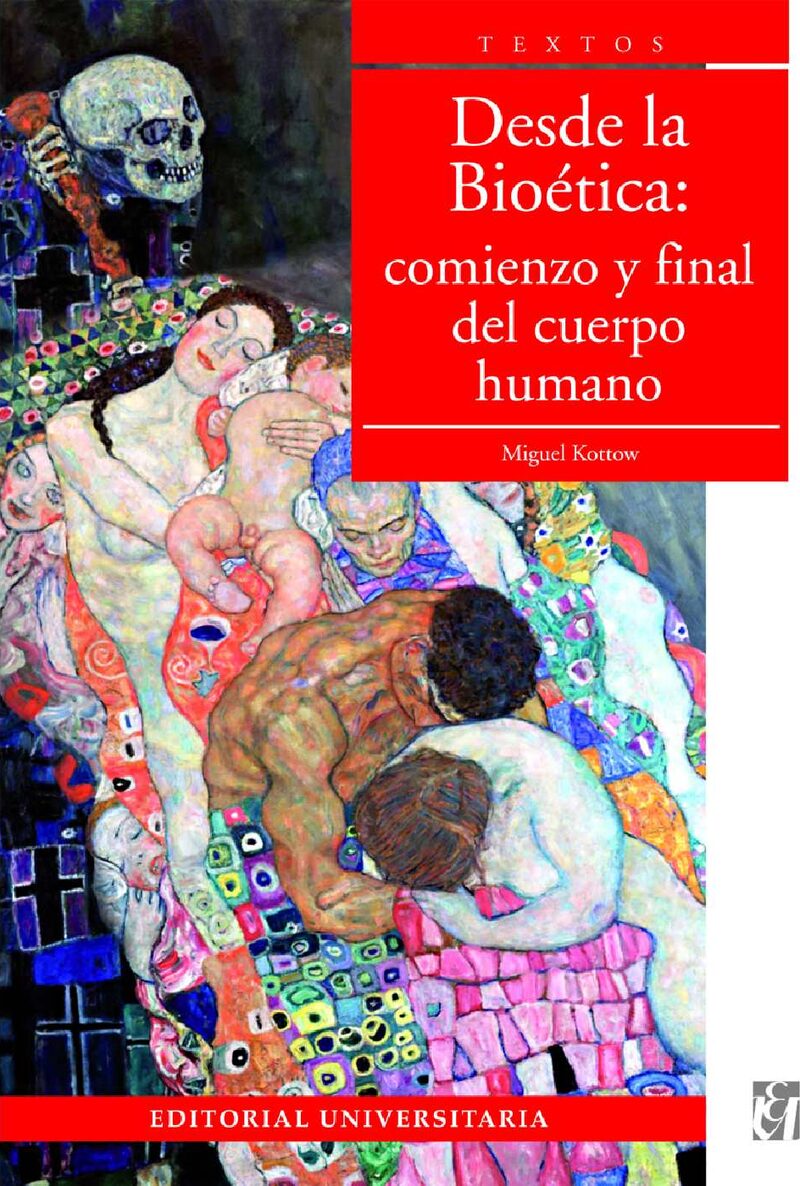 Portada de Desde la bioética · Miguel Kottow