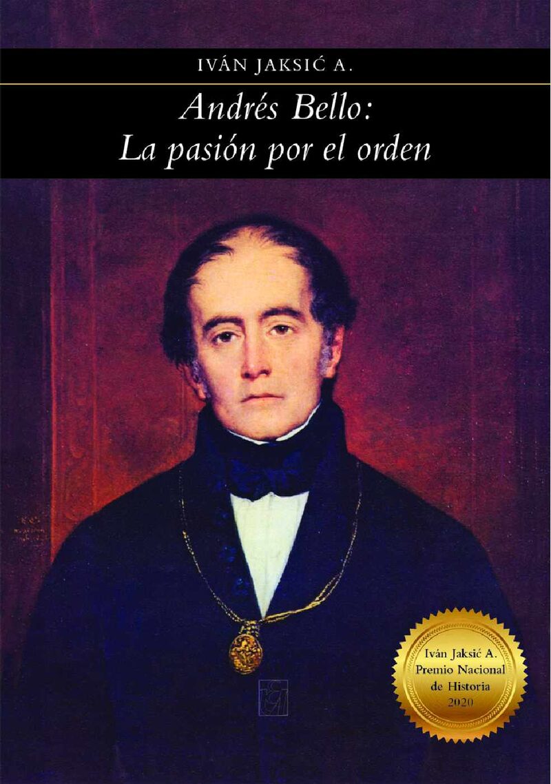 Portada de Andrés Bello: la pasión por el orden