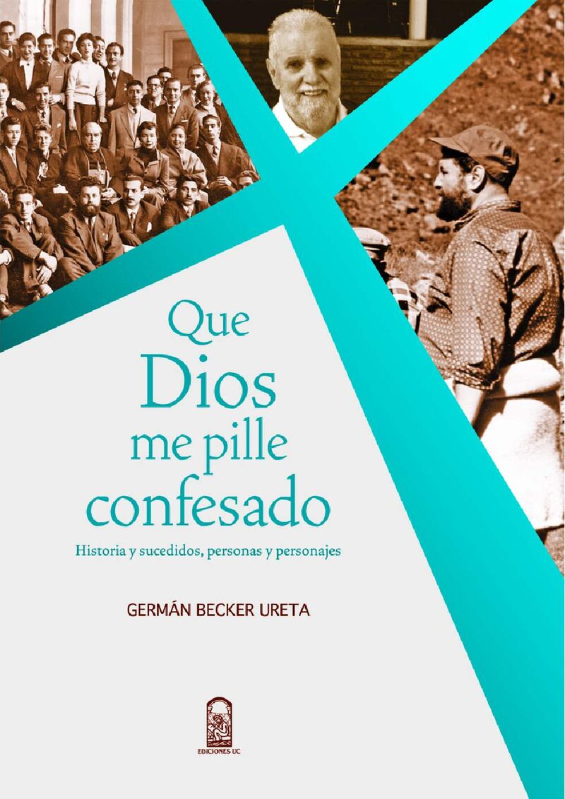 Portada de Que Dios me pille confesado · Germán Becker