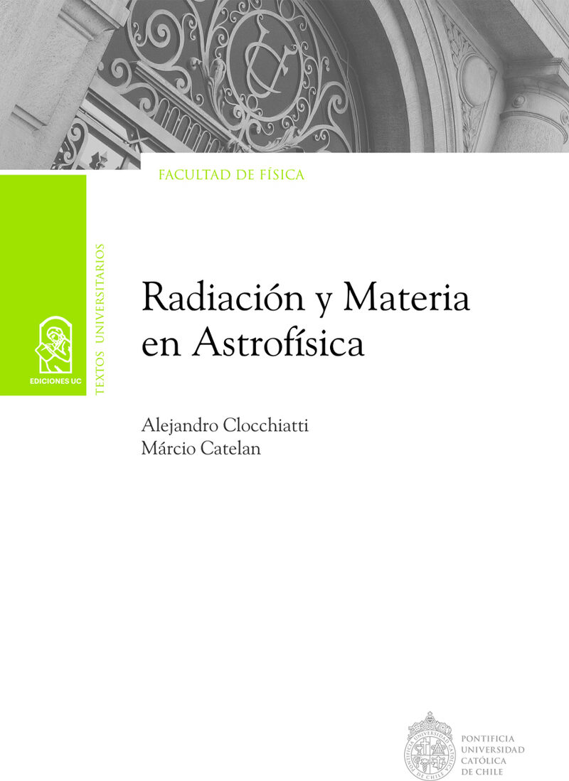 Portada de Radiación y materia en astrofísica · Alejandro Clocchiatti