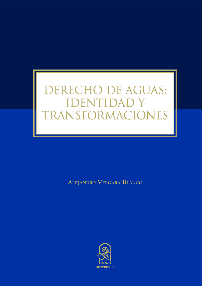 Portada de Derecho de Aguas: Identidad y Transformaciones · Alejandro Vergara Blanco