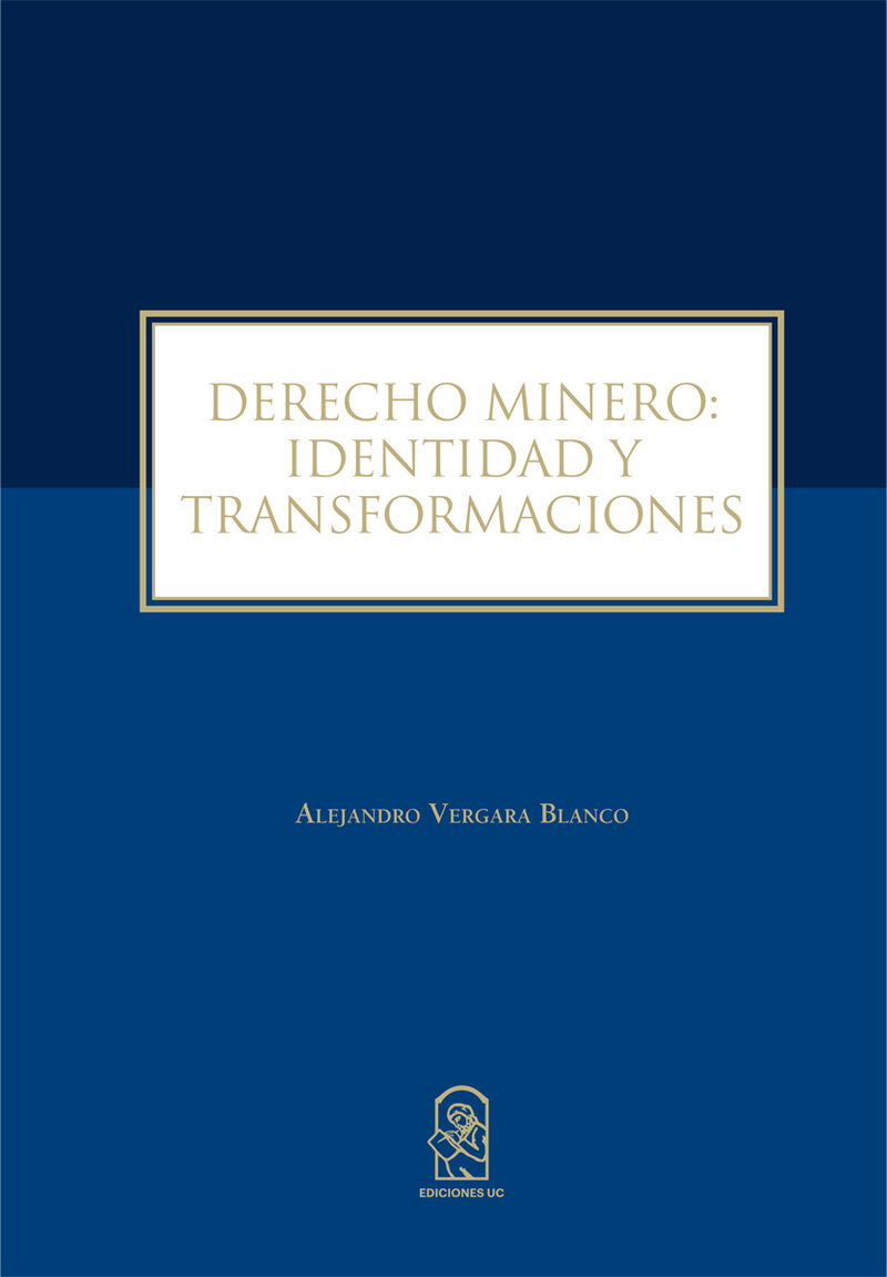 Portada de Derecho Minero: Identidad y Transformaciones · Alejandro Vergara Blanco