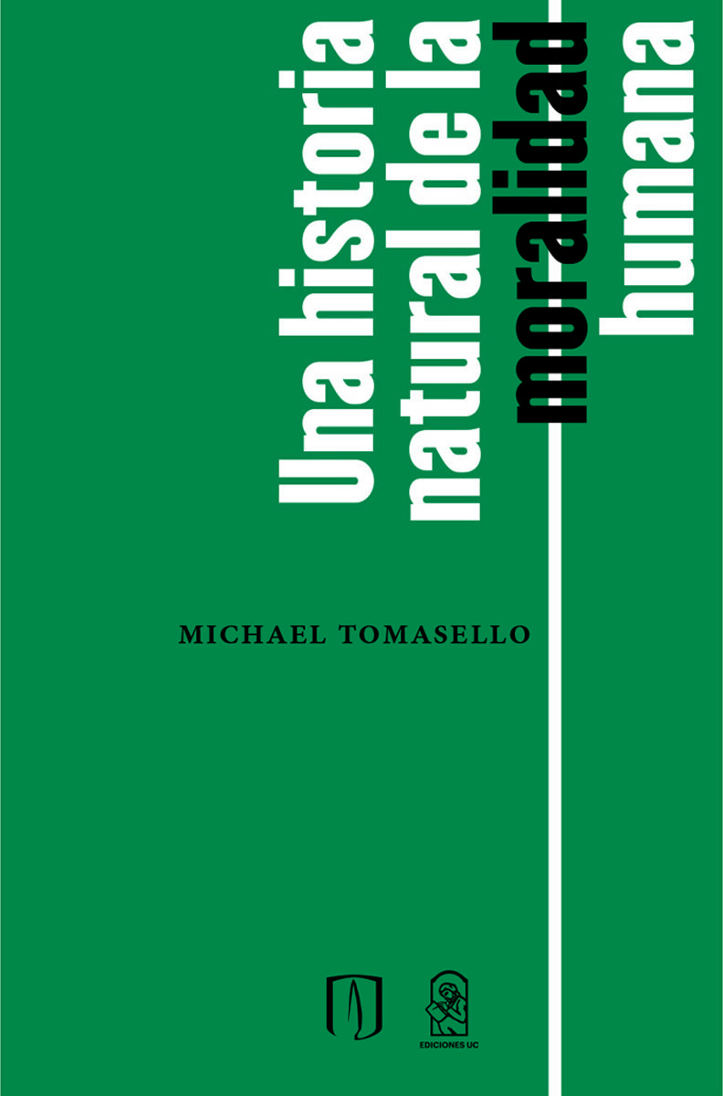Portada de Una historia natural de la moralidad humana · Michael Tomasello