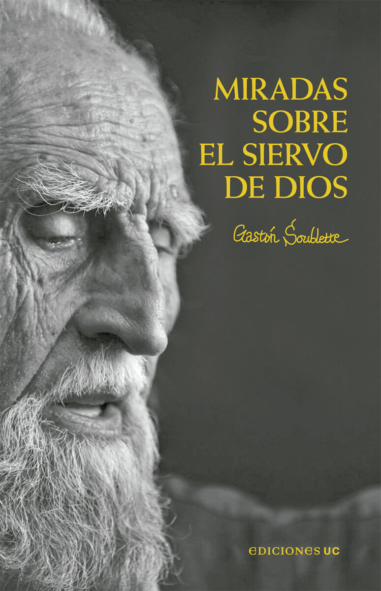 Portada de Miradas sobre el siervo de Dios · Gastón Soublette A.
