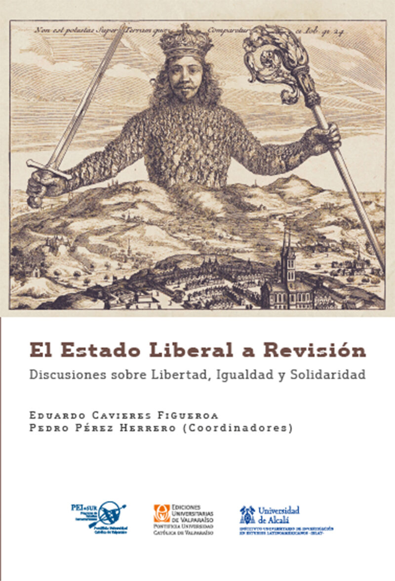 Portada de EL ESTADO LIBERAL A REVISION DISCUSIONES SOBRE LIBERTAD, IGUALDAD Y SO