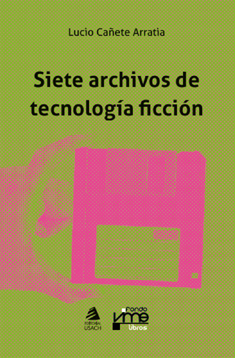 Portada de Siete archivos de tecnología ficción