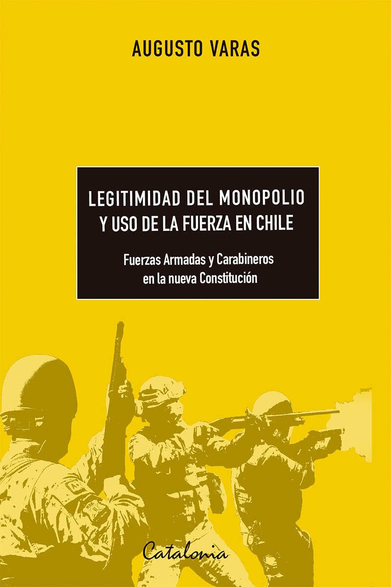 Portada de Legitimidad del monopolio y uso de la fuerza en Chile