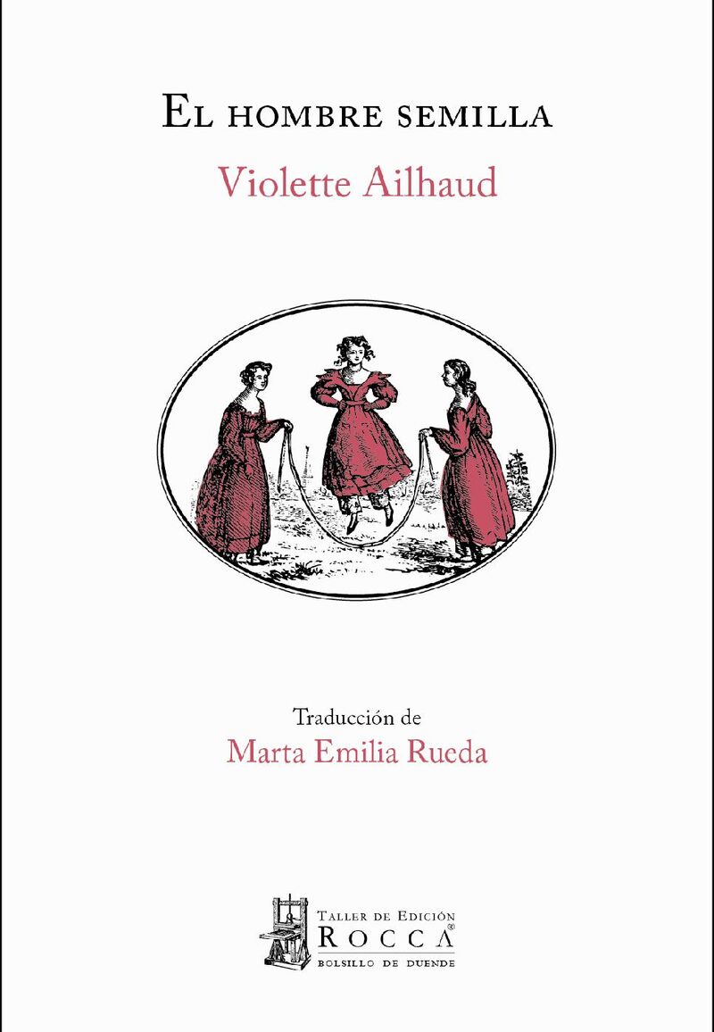 Portada de El hombre semilla · Violette Ailhaud