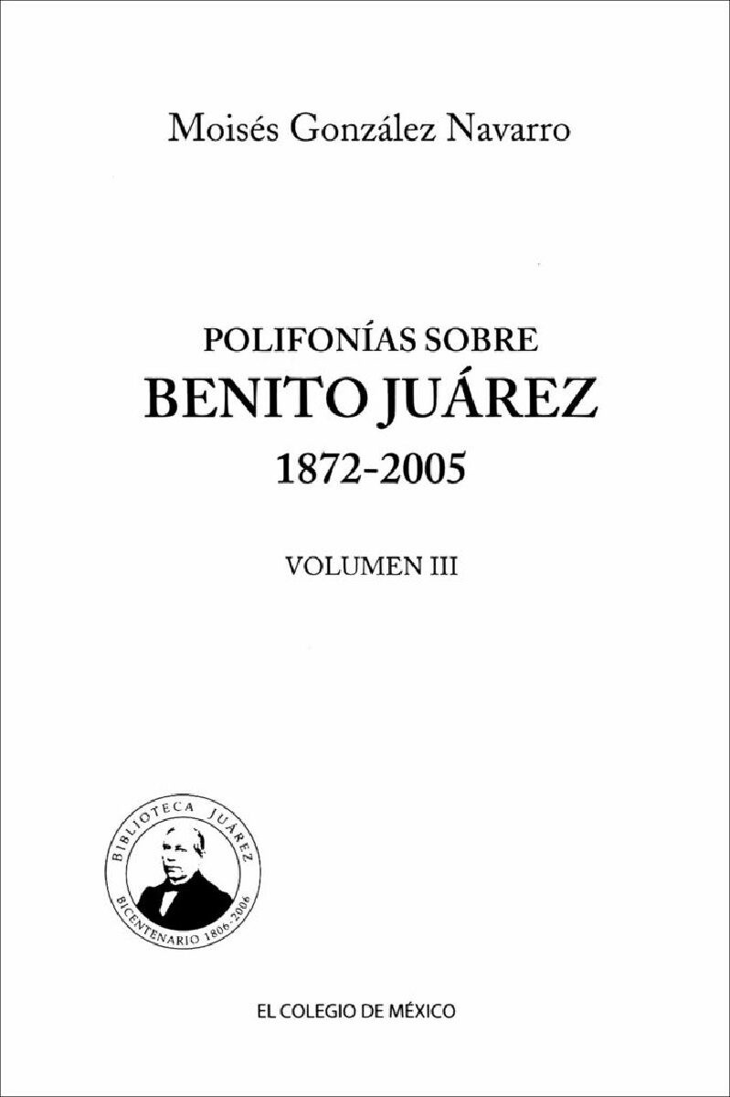 Portada de Polifonías sobre Benito Juárez 1872-2005 · Moisés González Navarro