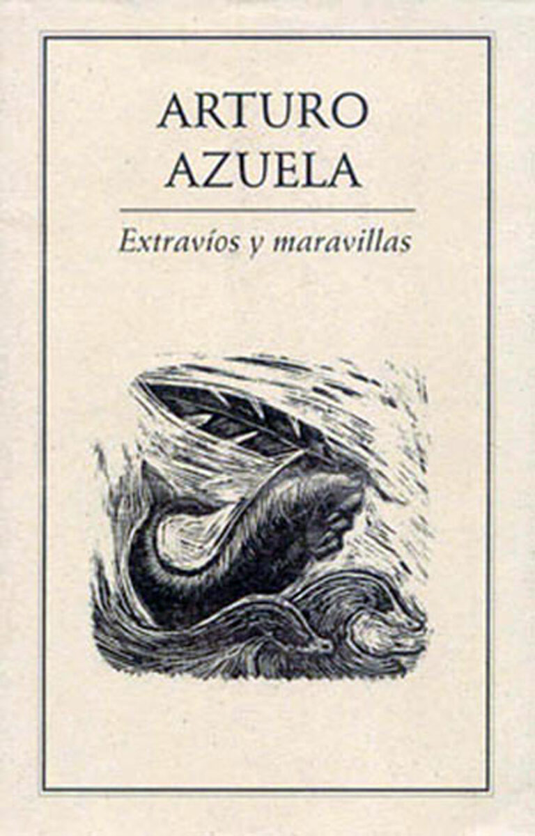 Portada de Extravíos y maravillas · Arturo Azuela