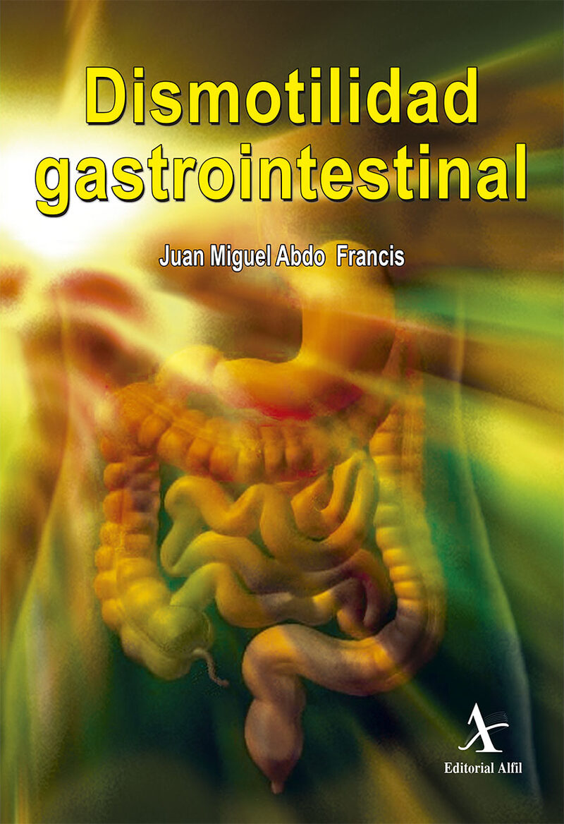 Portada de Dismotilidad gastrointestinal · Juan Miguel Abdo Francis
