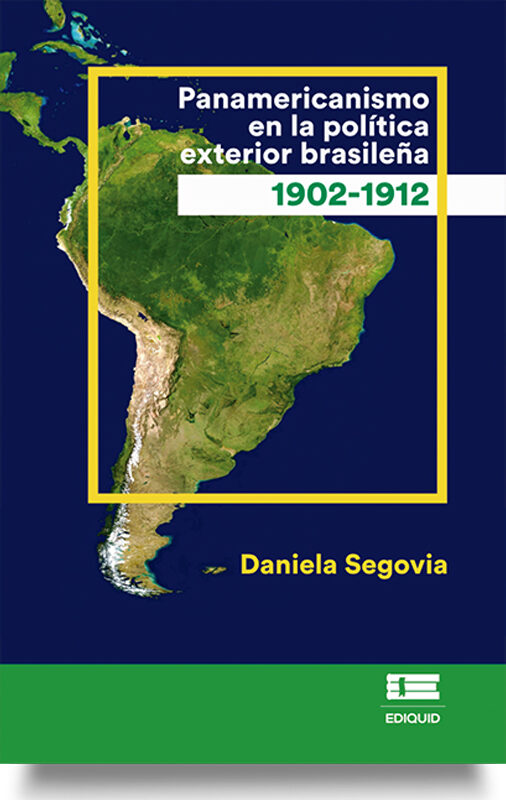 Portada de Panamericanismo en la política exterior brasileña · Daniela Segovia