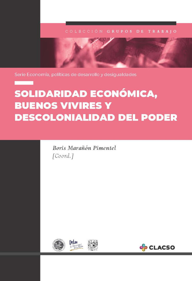Portada de Solidaridad económica, buenos vivires y descolonialidad del poder