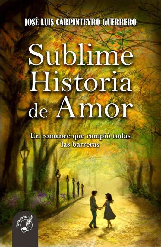 Portada de Sublime Historia de Amor · José Luis Carpinteyro Guerrero