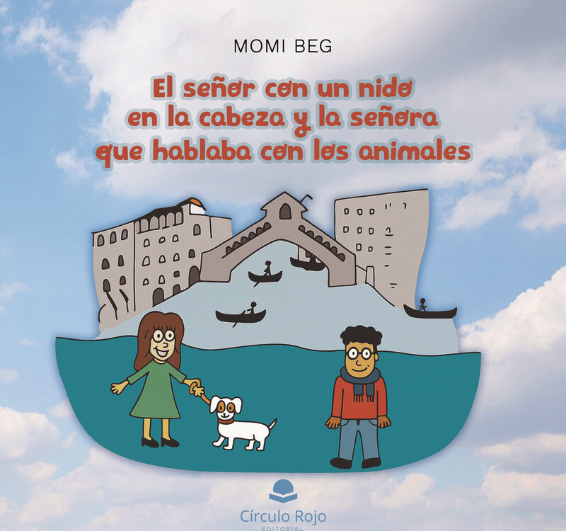 Portada de El señor con un nido en la cabeza y la señora que hablaba con los animales · MOMI BEG