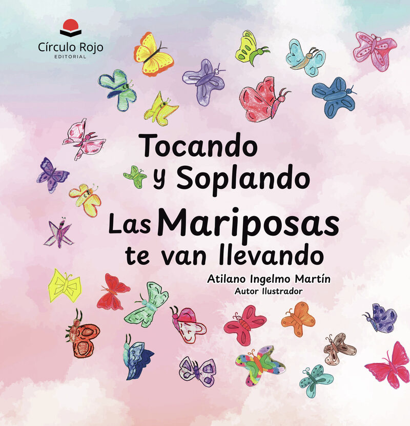 Portada de Tocando y Soplando las Mariposas te van llevando