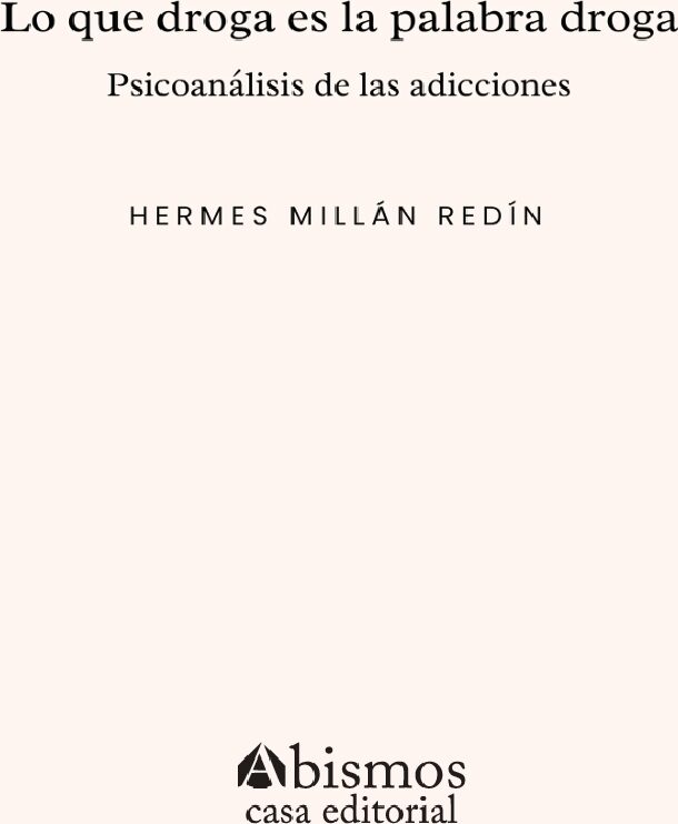Portada de Lo que droga es la palabra droga