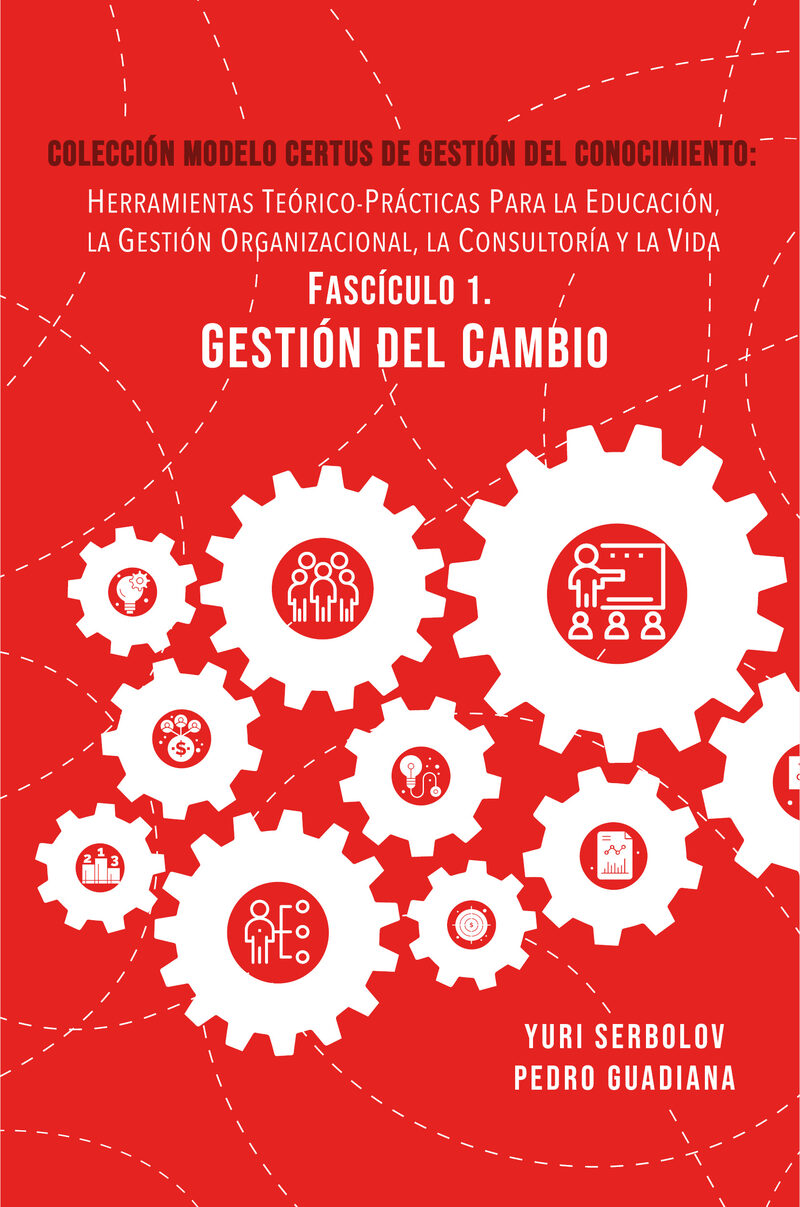 Portada de Colección Modelo Certus de Gestión del Conocimiento Herramientas teórico-prácticas para la educación, la gestión organizacional, la consultoría y la vida
