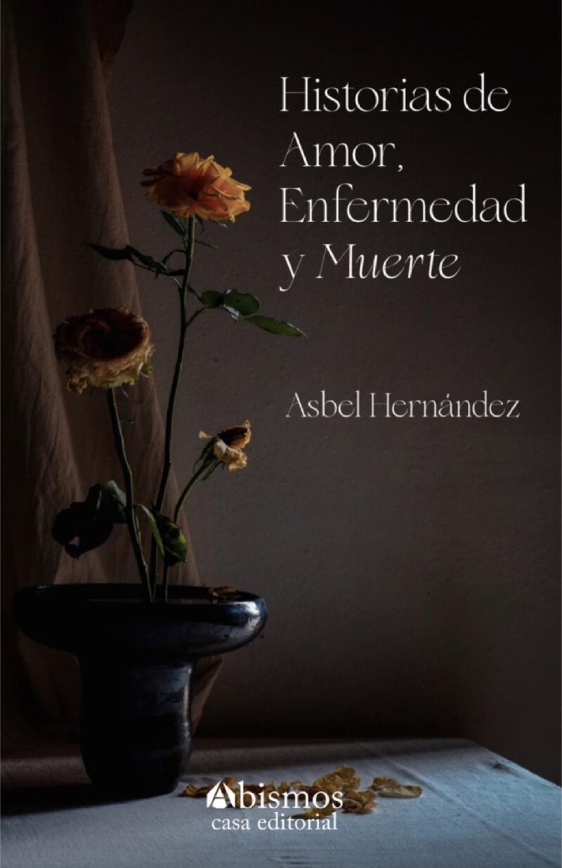 Portada de Historias de amor, enfermedad y muerte